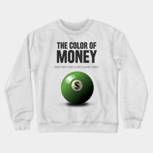 The Color of Money - Alternative Movie Poster Crewneck Sweatshirt